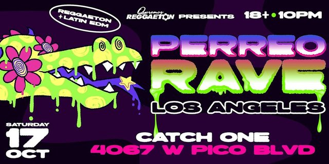 Neon green and purple flyer for Perreo Rave Los Angeles with a slime-dripping cartoon alligator, listing Saturday Oct 17 at Catch One, 18+ at 10 PM