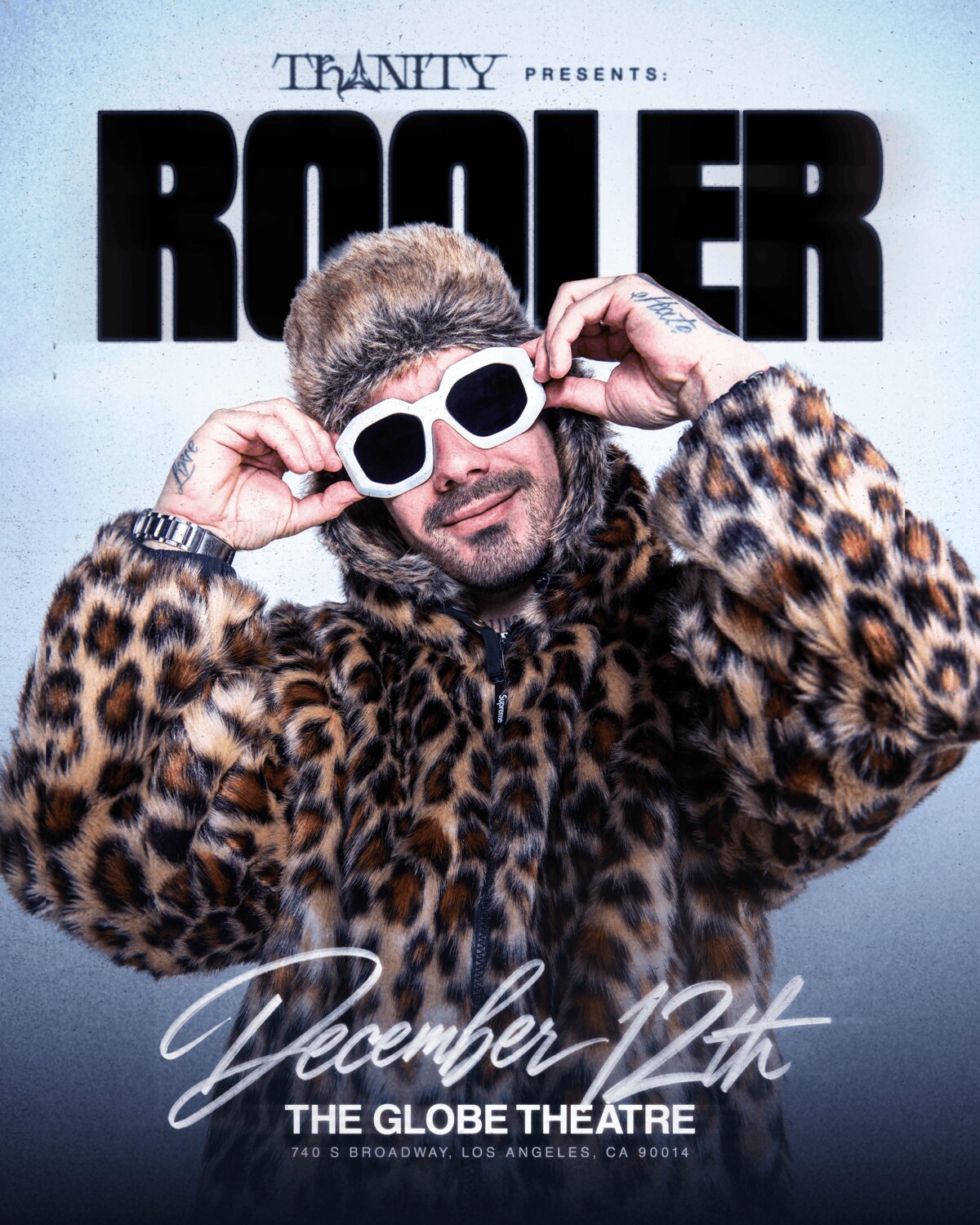 Event poster for Rooler at the Globe Theatre, showing a man in a leopard-print fur coat and hat holding white sunglasses