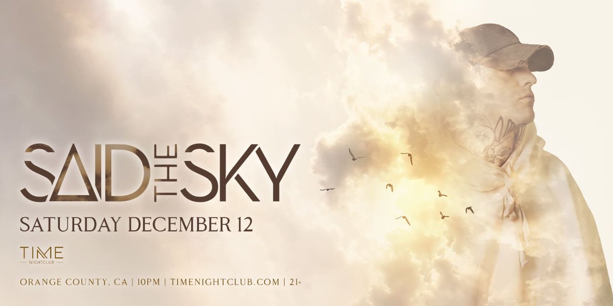 Event flyer for Said The Sky at Time Nightclub, showing a double-exposure portrait of a cap-wearing man in golden clouds with birds