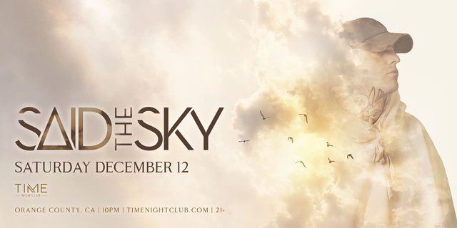 Event flyer for Said The Sky at Time Nightclub, showing a double-exposure portrait of a cap-wearing man in golden clouds with birds