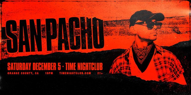 Red and black flyer reading San Pacho, Saturday December 5, Time Nightclub, with a man in a cap, sunglasses and bandana