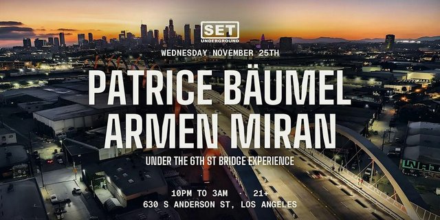 Event flyer naming Patrice Bäumel and Armen Miran over an aerial dusk view of the 6th Street Viaduct arches with the downtown LA skyline behind
