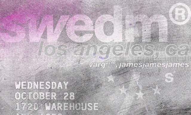 Grainy gray and pink event poster with the swedm logo, Los Angeles, CA, the names Varg2tm and jamesjamesjames, and Wednesday October 28 at 1720 Warehouse