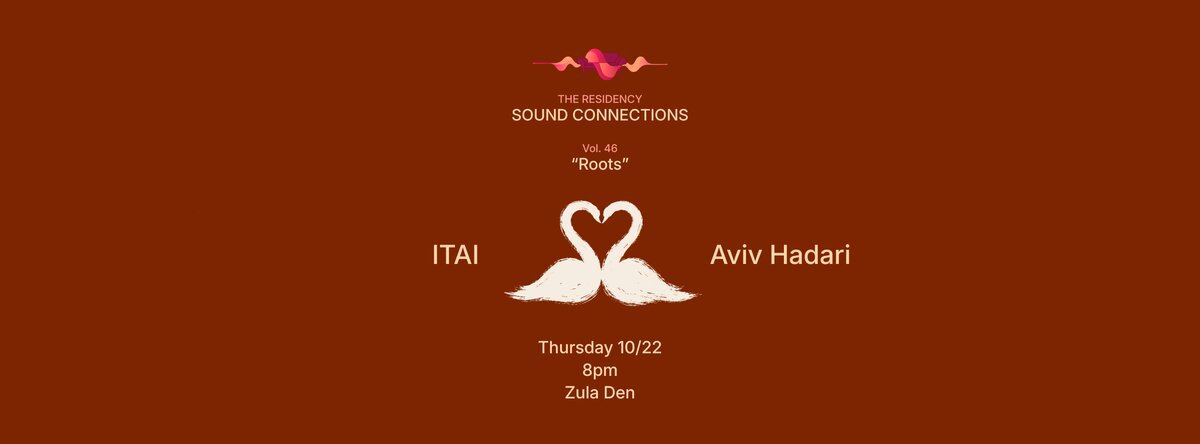 Flyer for Sound Connections Vol. 46 Roots on a rust-red background with two white swans forming a heart between the names ITAI and Aviv Hadari