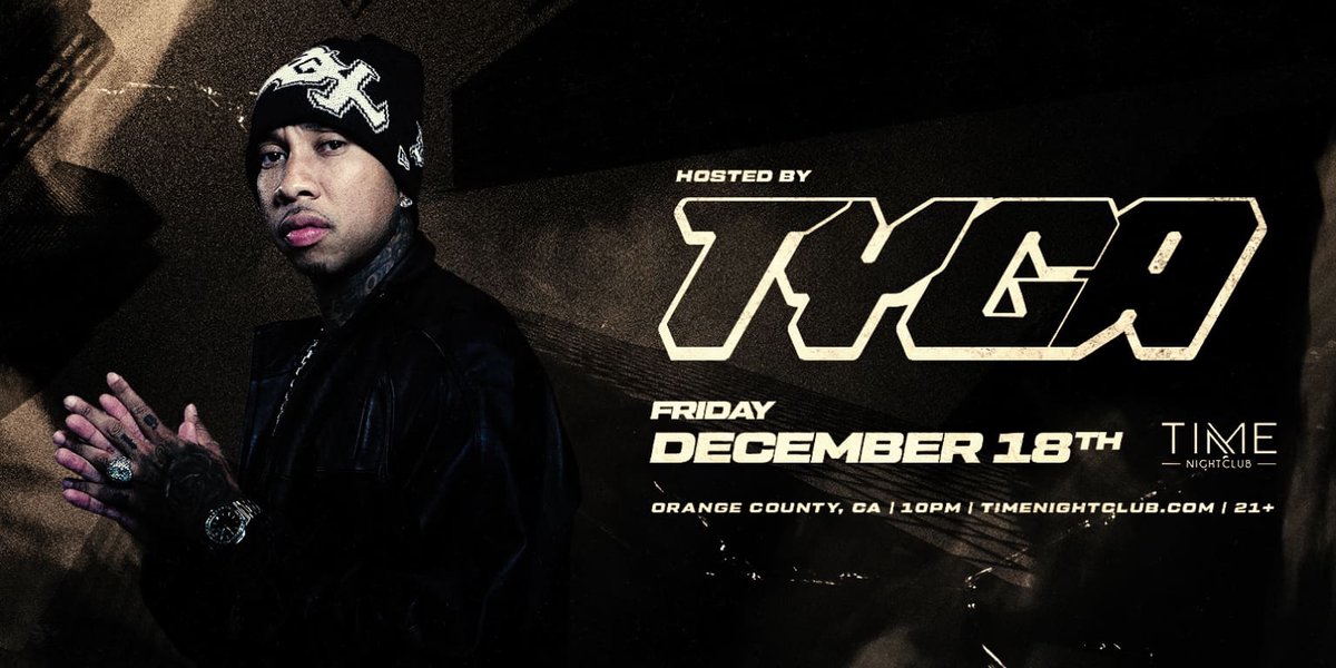 Tyga in a black beanie and leather jacket beside the words Hosted by Tyga, Friday December 18th, TIME Nightclub, Orange County