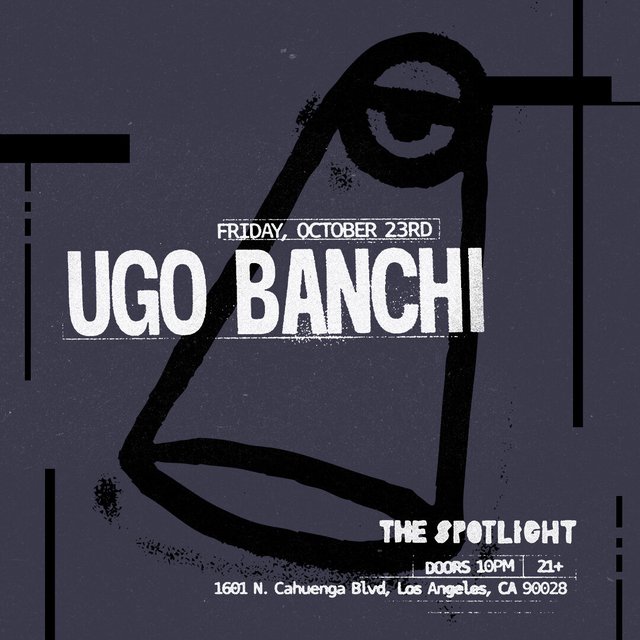 Gray-purple flyer with a hand-drawn black cone shape and the text Ugo Banchi, Friday October 23rd, The Spotlight, doors 10PM, 21+