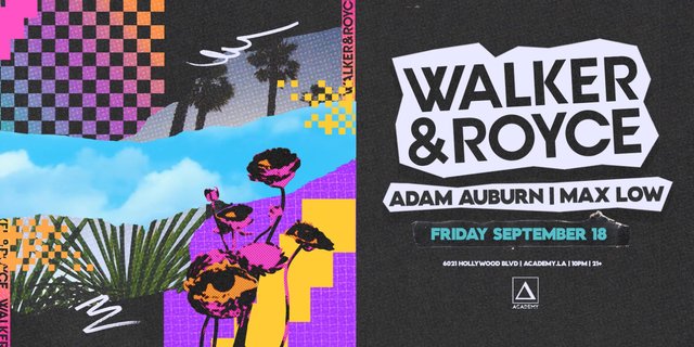 Event flyer for Walker & Royce at Academy LA with support from Adam Auburn and Max Low