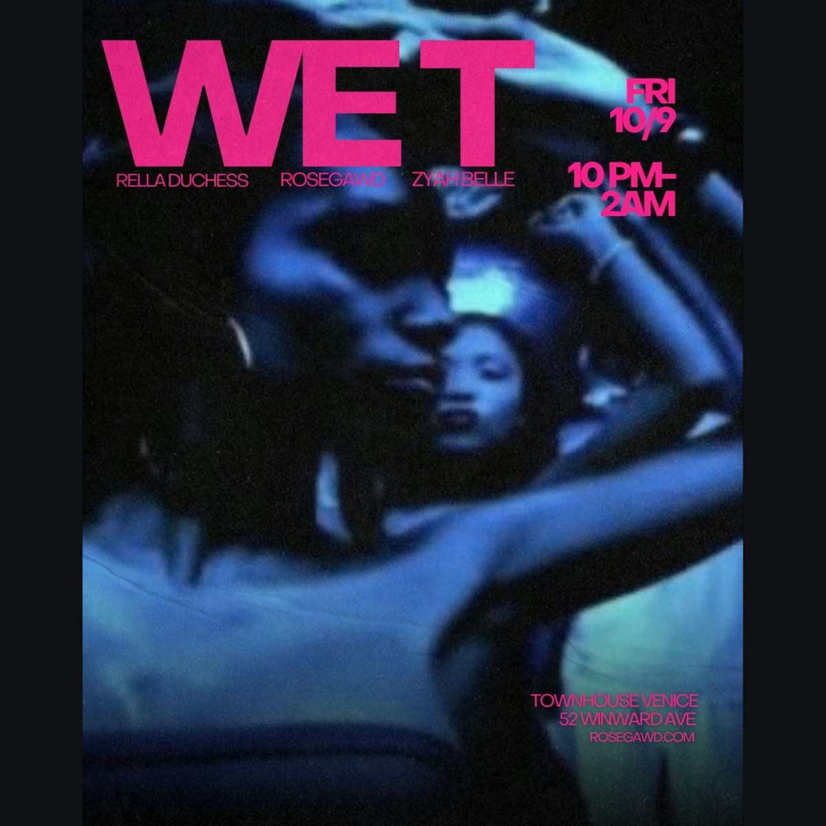 Event flyer for Wet in pink type over a blurred, blue-lit photo of dancers with raised arms