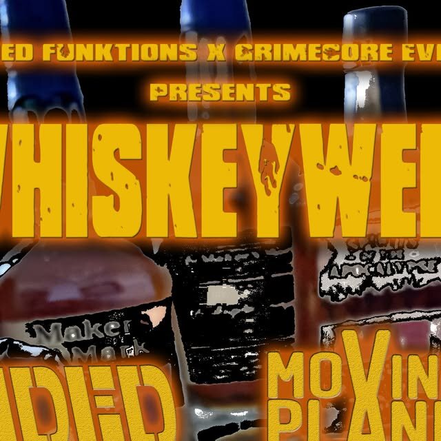 Orange and yellow WhiskeyWeem flyer from Faded Funktions and Grimecore, over a photo of whiskey bottles