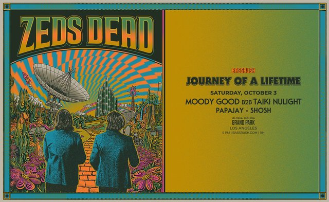 Psychedelic Zeds Dead poster of two long-haired figures on a yellow brick road toward a satellite dish and emerald towers, beside Bassrush Journey of a Lifetime text for Saturday, October 3 at Gloria Molina Grand Park with Moody Good b2b Taiki Nulight, PapaJay and Shosh, 5pm, 18+