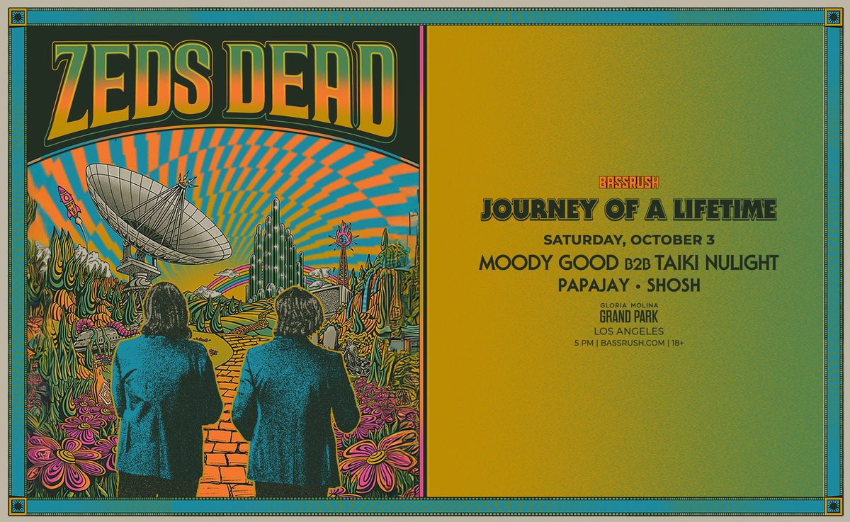 Psychedelic Zeds Dead poster of two long-haired figures on a yellow brick road toward a satellite dish and emerald towers, beside Bassrush Journey of a Lifetime text for Saturday, October 3 at Gloria Molina Grand Park with Moody Good b2b Taiki Nulight, PapaJay and Shosh, 5pm, 18+