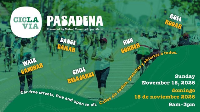 CicLAvia Pasadena graphic over a green-tinted photo of people walking and cycling on a car-free street, with Sunday, November 15, 2026, 9am to 3pm