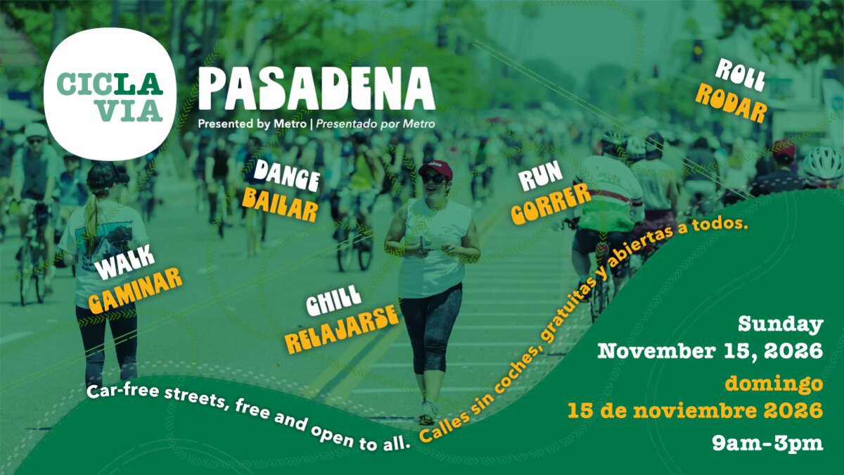 CicLAvia Pasadena graphic over a green-tinted photo of people walking and cycling on a car-free street, with Sunday, November 15, 2026, 9am to 3pm