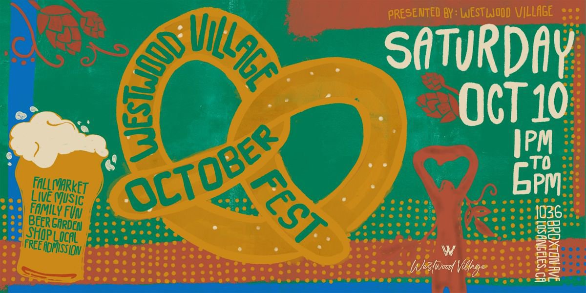 Hand-painted Westwood Village Oktoberfest flyer with a giant pretzel, a foaming beer glass and hops on a green and rust background