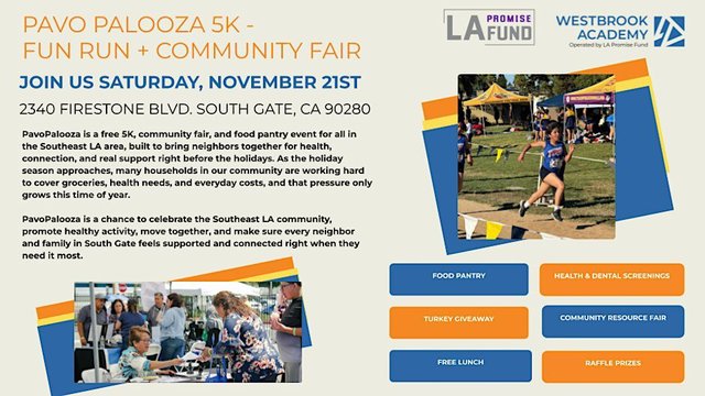 Event flyer for PavoPalooza 5K Fun Run and Community Fair on Saturday, November 21 at 2340 Firestone Blvd, South Gate, with LA Promise Fund and Westbrook Academy logos