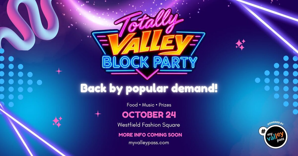 Neon-style flyer for the Totally Valley Block Party reading Food, Music, Prizes, October 24, Westfield Fashion Square