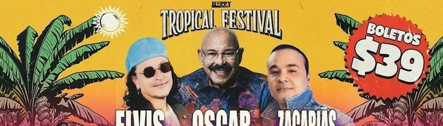 Tropical Fest festival banner featuring Elvis Crespo, Oscar D'Leon, and Zacarias Ferreira