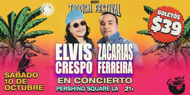 Flyer for Tropical Festival showing Elvis Crespo and Zacarias Ferreira, Saturday October 10 at Pershing Square LA, 21+