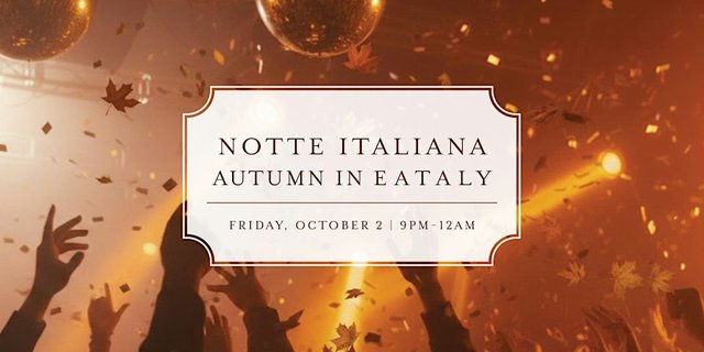 Notte Italiana Autumn in Eataly flyer with falling maple leaves, confetti and raised hands under disco balls in warm amber light