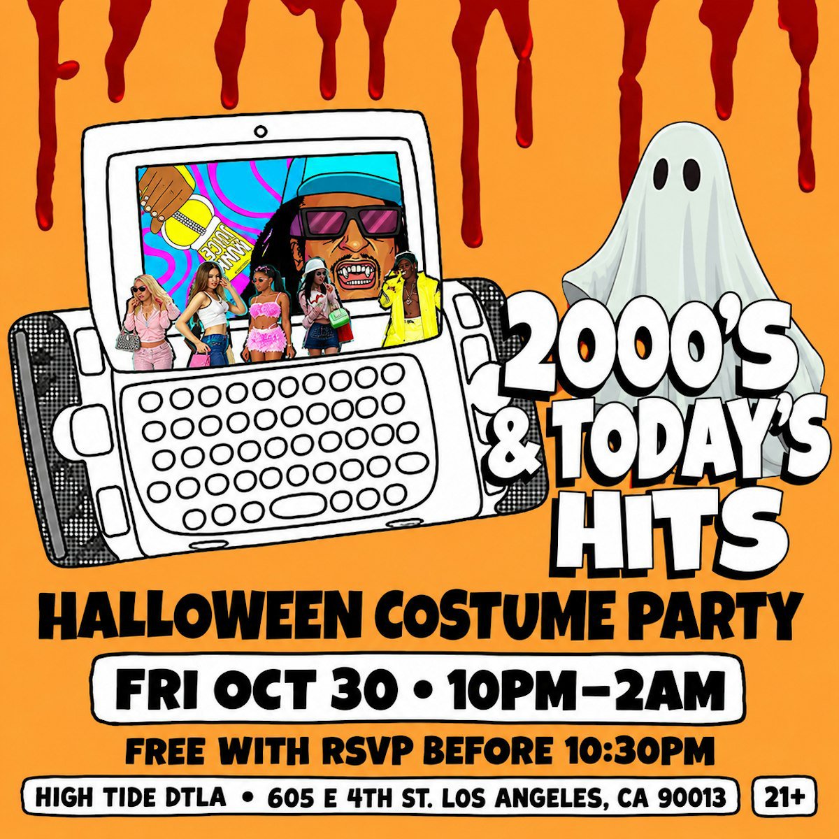 Orange event flyer with dripping blood, a ghost and a cartoon slider phone, reading 2000's and Today's Hits Halloween Costume Party, Fri Oct 30, 10PM to 2AM at High Tide DTLA